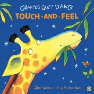 Giraffes Can't Dance Touch-and-Feel Board Book (Giles Andreae)(Leporelo)