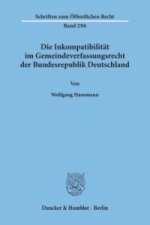 Die Inkompatibilität im Gemeindeverfassungsrecht der Bundesrepublik Deutschland.