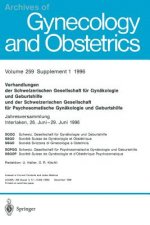 Verhandlungen Der Schweizerischen Gesellschaft Fur Gynakologie Und Geburtshilfe Und Der Schweizerischen Gesellschaft Fur Psychosomatische Gynakologie
