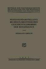 Personendarstellung Bei Den Florentinischen Geschichtschreibern Der Renaissance