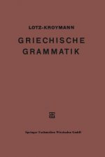 Griechische Formenlehre. Griechische Satzlehre