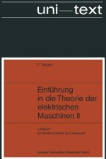 Einfuhrung in Die Theorie Der Elektrischen Maschinen II