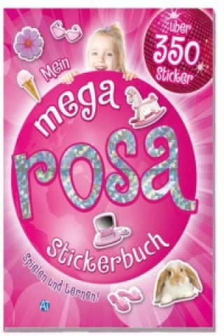 Mein Mega Rosa Stickerbuch