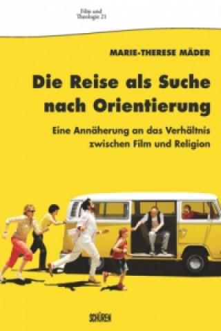 Die Reise als Suche nach Orientierung