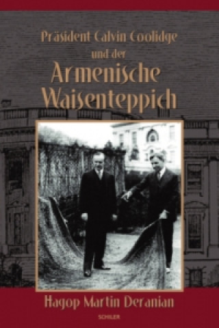 Präsident Calvin Coolidge und der Armenische Waisenteppich