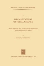 Dramatizations of Social Change: Herman Heijermans'Plays as Compared with Selected Dramas by Ibsen, Hauptmann and Chekhov