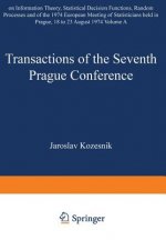 Transactions of the Seventh Prague Conference on Information Theory, Statistical Decision Functions, Random Processes and of the 1974 European Meeting
