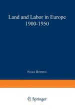 Land and Labor in Europe 1900-1950