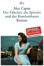 Der Falscher, die Spionin und der Bombenbauer