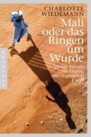 Mali oder das Ringen um Würde