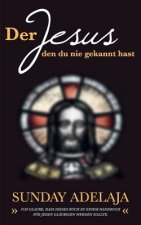 Jesus, den du nie gekannt hast