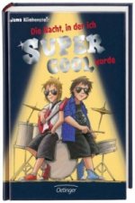 Der Tag, an dem ich cool wurde 2. Die Nacht, in der ich supercool wurde