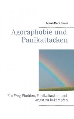 Agoraphobie und Panikattacken