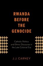 Rwanda Before the Genocide