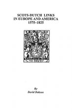 Scots-Dutch Links in Europe and America, 1575-1825
