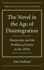Novel in the Age of Disintegration