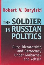 Soldier in Russian Politics, 1985-96