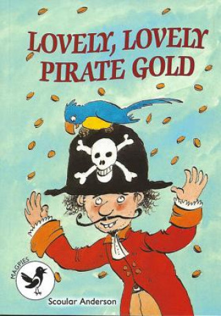 Readzone Readers: Level 3 Lovely, Lovely, Pirate Gold