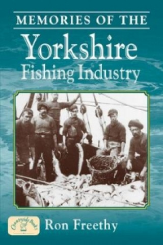 Memories of the Yorkshire Fishing Industry