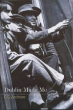 Dublin Made Me