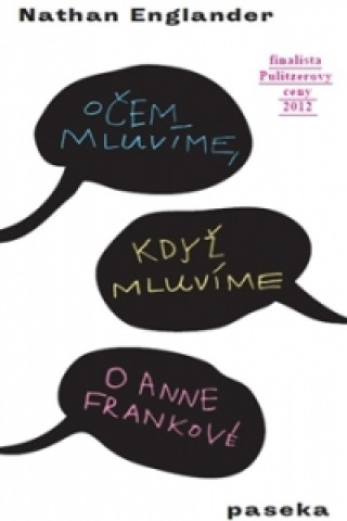 O čem mluvíme, když mluvíme o Anne Frankové