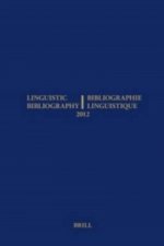 Linguistic Bibliography for the Year 2012 / / Bibliographie