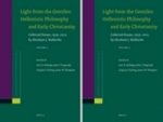 Light from the Gentiles: Hellenistic Philosophy and Early Ch