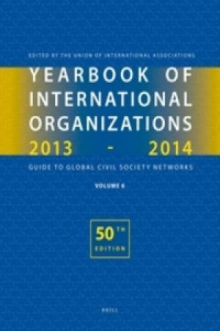 Yearbook of International Organizations 2013-2014 (Volume 6)