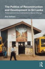 Politics of Reconstruction and Development in Sri Lanka