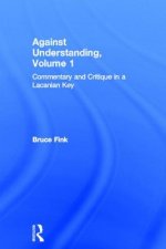 Against Understanding, Volume 1