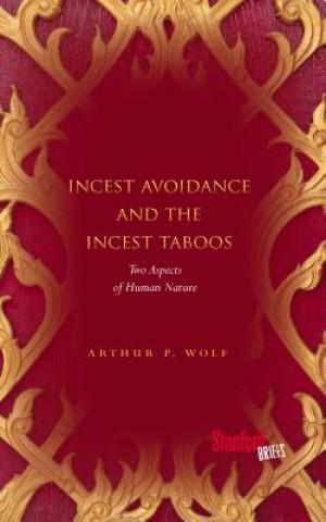 Incest Avoidance and the Incest Taboos