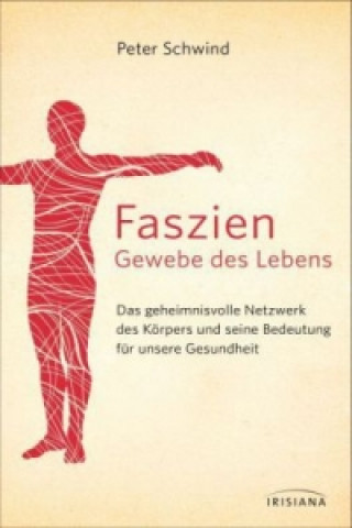 Faszien - Gewebe des Lebens