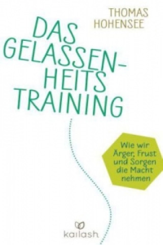 Das Gelassenheitstraining