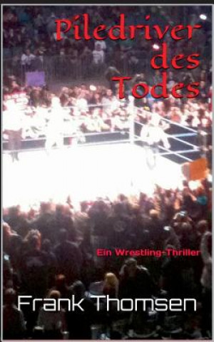 Piledriver des Todes