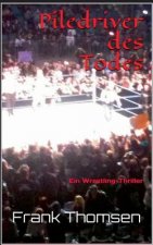 Piledriver des Todes