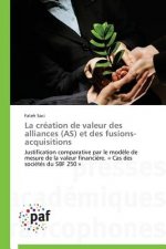 La Creation de Valeur Des Alliances (As) Et Des Fusions-Acquisitions