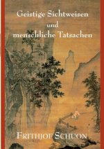 Geistige Sichtweisen Und Menschliche Tatsachen