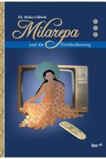 Milarepa Und Die Fernbedienung