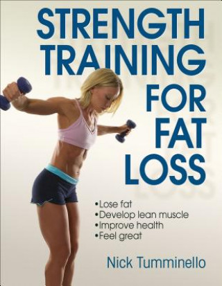 Strength Training for Fat Loss (Nick Tumminello)()