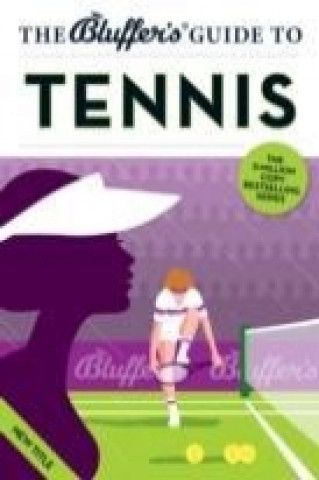 Bluffer's Guide to Tennis