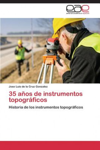 35 Anos de Instrumentos Topograficos
