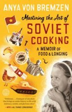 Mastering the Art of Soviet Cooking. Höhepunkte sowjetischer Kochkunst, englische Ausgabe