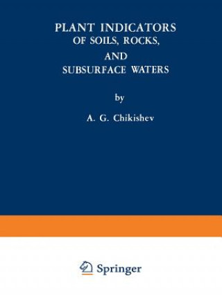 Plant Indicators of Soils, Rocks, and Subsurface Waters
