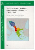The Anthropological Field on the Margins of Europe