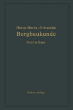 Lehrbuch der Bergbaukunde mit besonderer Berucksichtigung des Steinkohlenbergbaues