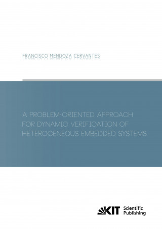 Problem-Oriented Approach for Dynamic Verification of Heterogeneous Embedded Systems