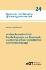 Analyse der mechanischen Randbedingungen zur Adaption der oszillierenden Hinterschneidtechnik an einen Mobilbagger