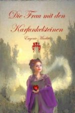 Die Frau mit den Karfunkelsteinen