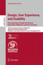 Design, User Experience, and Usability: User Experience Design for Diverse Interaction Platforms and Environments