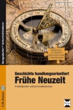 Geschichte handlungsorientiert: Frühe Neuzeit, m. 1 CD-ROM
